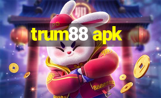 trum88 apk