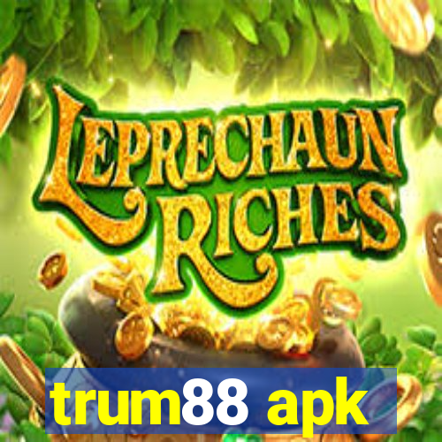 trum88 apk