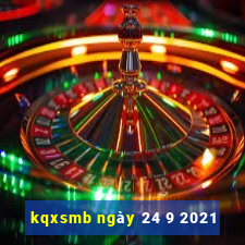 kqxsmb ngày 24 9 2021