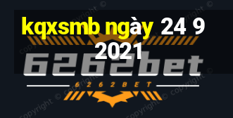 kqxsmb ngày 24 9 2021