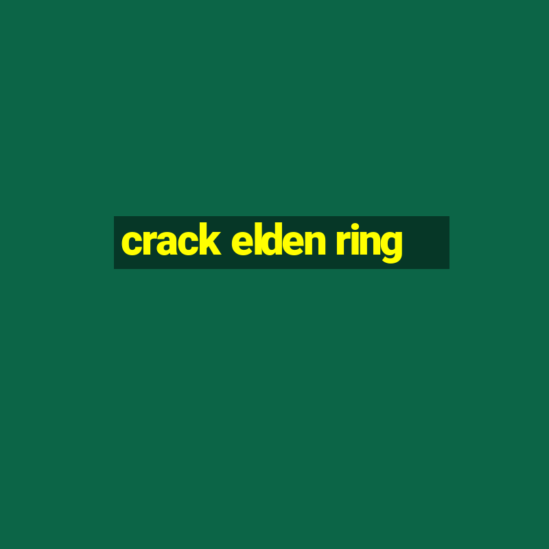 crack elden ring