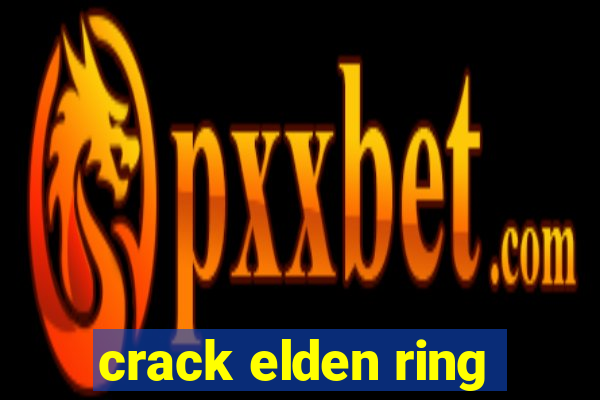 crack elden ring