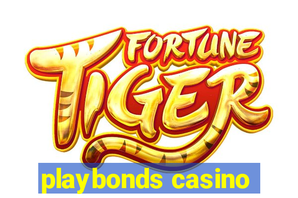 playbonds casino