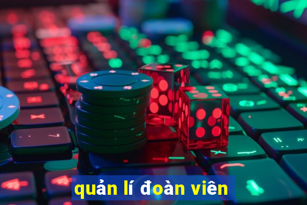 quản lí đoàn viên