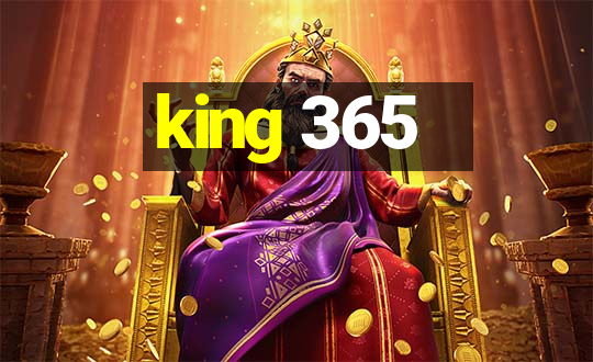 king 365