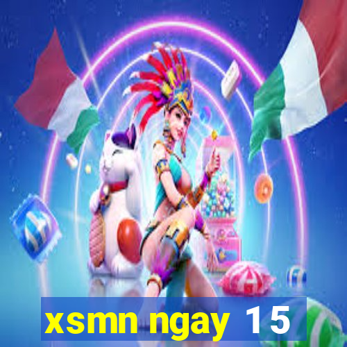 xsmn ngay 1 5