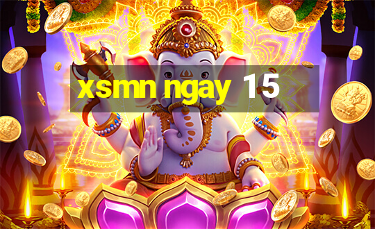 xsmn ngay 1 5