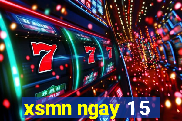 xsmn ngay 1 5