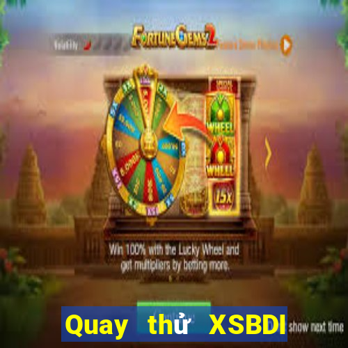 Quay thử XSBDI Thứ 6