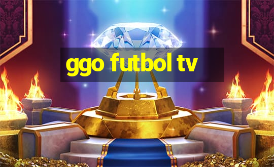 ggo futbol tv