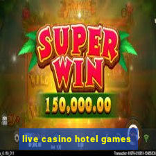 live casino hotel games