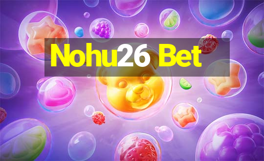 Nohu26 Bet