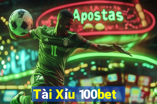 Tài Xỉu 100bet