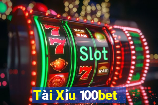 Tài Xỉu 100bet