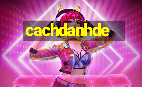 cachdanhde