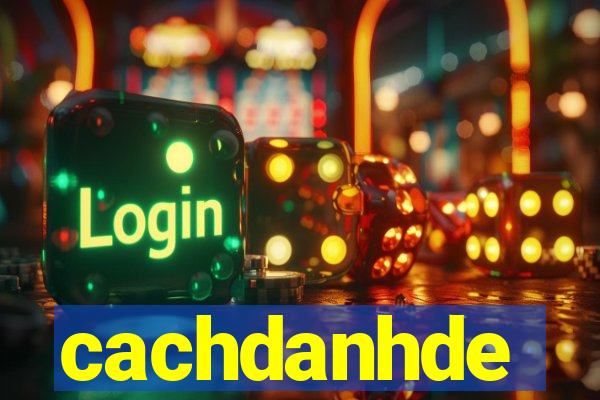 cachdanhde