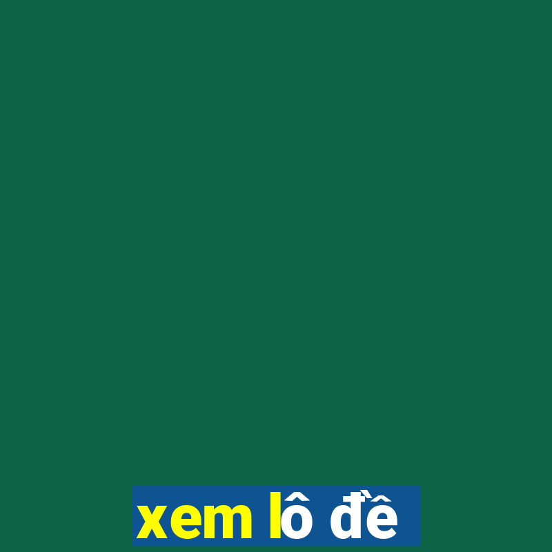 xem lô đề