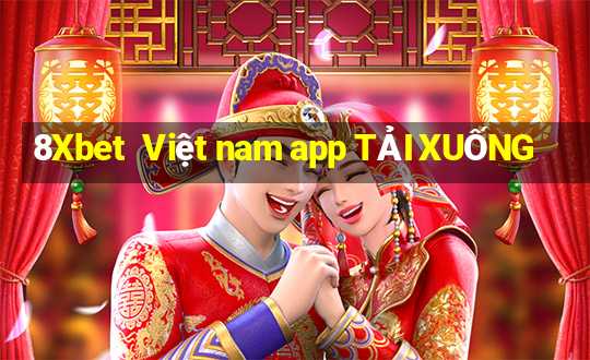 8Xbet  Việt nam app TẢI XUỐNG