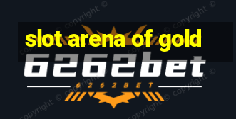 slot arena of gold