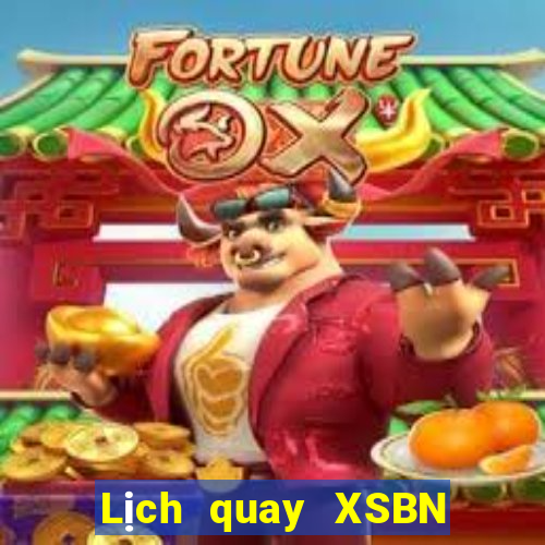 Lịch quay XSBN Chủ Nhật