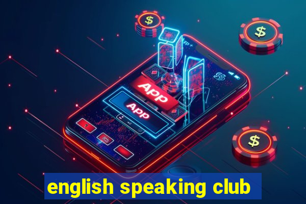 english speaking club