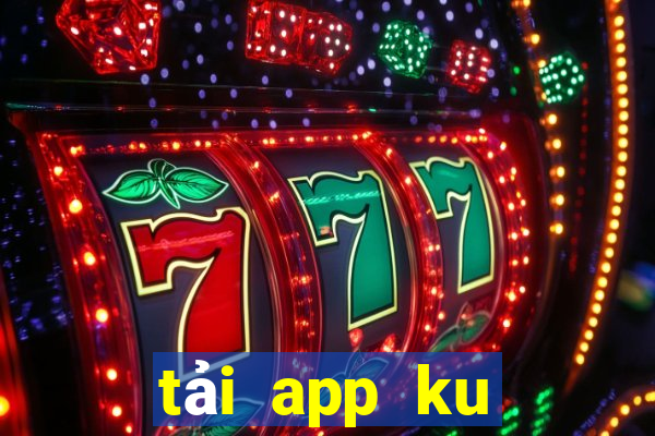 tải app ku casino cho iphone