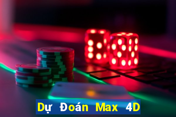 Dự Đoán Max 4D ngày 27