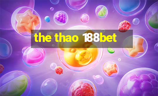 the thao 188bet