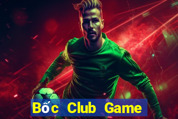 Bốc Club Game Bài Đổi Thưởng Go88