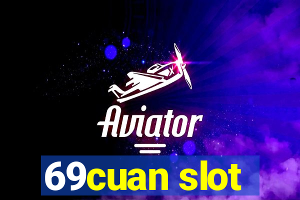 69cuan slot