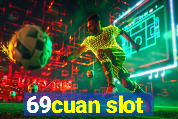 69cuan slot