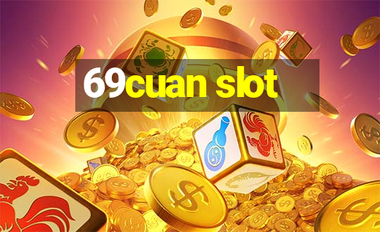 69cuan slot