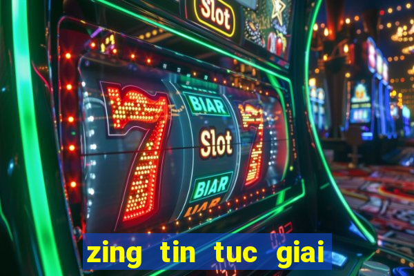 zing tin tuc giai tri xa hoi