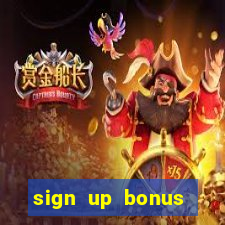 sign up bonus casino offers