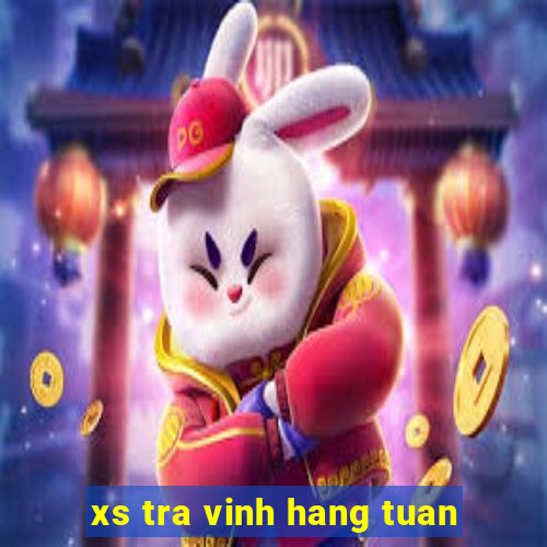 xs tra vinh hang tuan