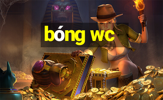 bóng wc