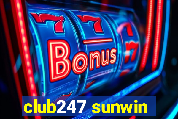 club247 sunwin