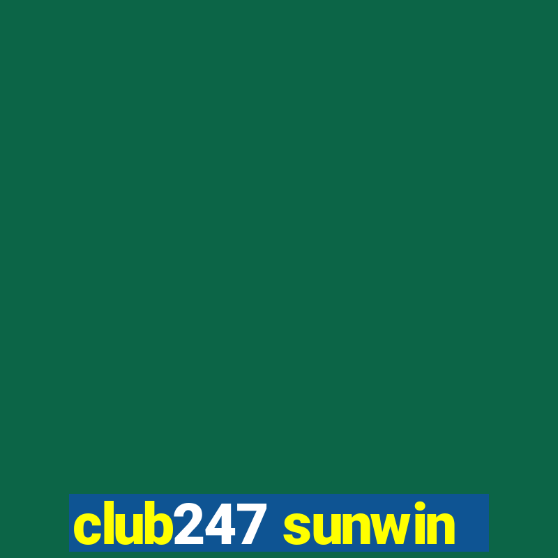 club247 sunwin