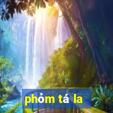 phỏm tá la