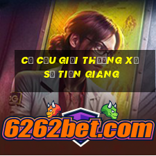 cơ cấu giải thưởng xổ số tiền giang