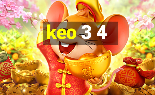 keo 3 4