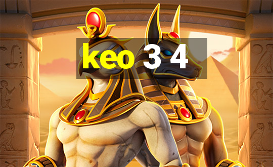 keo 3 4