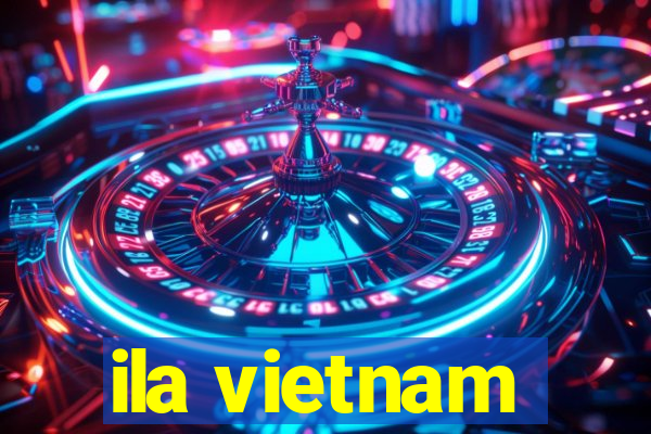 ila vietnam