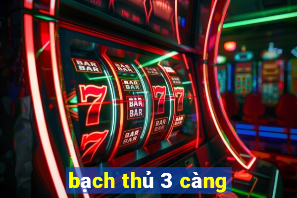 bạch thủ 3 càng