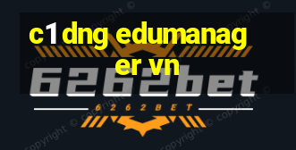 c1 dng edumanager vn