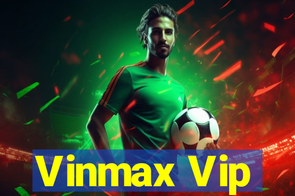 Vinmax Vip