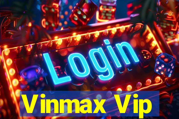 Vinmax Vip