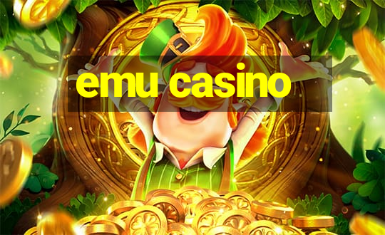 emu casino