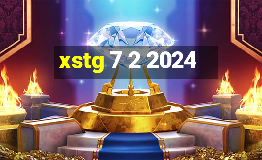 xstg 7 2 2024