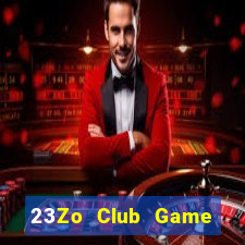 23Zo Club Game Bài Hot Nhất Hiện Nay